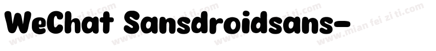WeChat Sansdroidsans字体转换